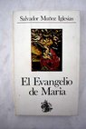El evangelio de María / Salvador Muñoz Iglesias