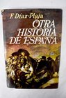 Otra historia de España / Fernando Díaz Plaja