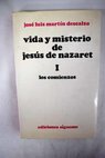 Vida y misterio de Jesús de Nazaret tomo I / José Luis Martín Descalzo