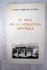 El tren en la literatura espaola antologa