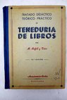 Tratado didáctico teórico práctico de teneduria de libros / Miguel Bofill y Trías