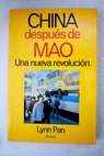 China despus de Mao una nueva revolucin / Lynn Pan