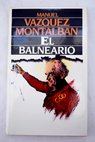 El balneario / Manuel Vzquez Montalbn