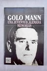 Una juventud alemana memorias / Golo Mann