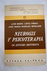 Neurosis y Psicoterapia Un estudio histórico / José María López Piñero