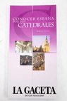 Conocer España por sus catedrales / Dolores Gassós