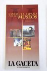 Conocer España por sus museos / Dolores Gassós
