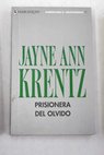 Prisionera del olvido / Jayne Ann Krentz