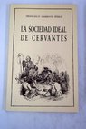 La sociedad ideal de Cervantes / Francisco Garrote Pérez