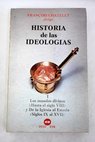 Historia de las ideologas tomo I / Francois Chatelet
