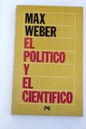 El poltico y el cientfico / Max Weber