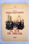 El sol de Breda / Arturo Pérez Reverte