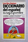 Diccionario del espaol eurogilipuertas / Luis Dez Jimnez