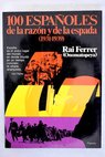 100 españoles de la razón y de la espada 1931 1939 / Rai Ferrer