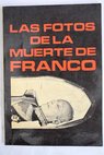 Las fotos de la muerte de Franco