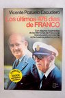 Los ltimos 476 das de Franco / Vicente Pozuelo Escudero