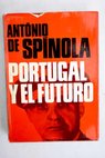 Portugal y el futuro análisis de la coyuntura nacional traducción / António de Spínola