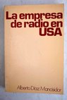 La empresa de radio en USA / Alberto Díaz Mancisidor