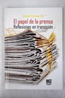 El papel de la prensa reflexiones en transición / Rafael Álvarez Gil
