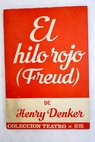 El hilo rojo Freud comedia / Henry Denker