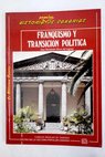 Franquismo y transicin poltica / Juan Hernndez Bravo de Laguna