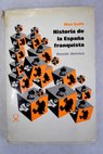 Historia de la España franquista / Max Gallo