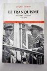 Le franquisme Histoire et bilan 1939 1969 / Jacques Georgel