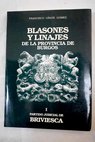 Blasones y linajes de la provincia de Burgos I Partido judicial de Briviesca / Francisco Oate Gmez