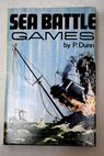 Sea battle games / P Dunn