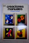 Creaciones manuales en papel y cartulina / José María Parramón