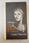 Adriana Vida de Madame de La Fayette / André Maurois