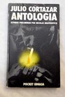 Antología / Julio Cortázar