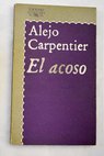 El acoso / Alejo Carpentier