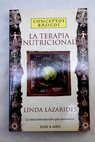 La terapia nutricional / Linda Lazarides