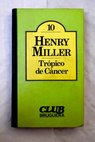 Trópico de Cancer / Henry Miller