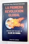 La primera revolución global informe del Consejo al Club de Roma / Alexander King