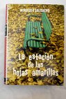 La estación de las hojas amarillas / Mercedes Salisachs