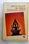 El yoga / Mircea Eliade