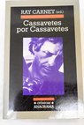 Cassavetes por Cassavetes