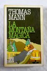 La montaa mgica / Thomas Mann