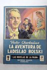 La aventura de Ladislao Bolski / Victor Cherbuliez