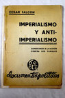 Documentos Políticos Nº 6 Imperialismo y antiimperialismo / César Falcón