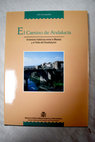 El camino de Andalucía itinerarios históricos entre la Meseta y el Valle del Guadalquivir / Susana Arbáizar González
