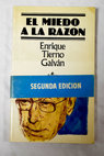 El miedo a la razón / Enrique Tierno Galvan