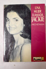 Una mujer llamada Jackie / C David Heymann