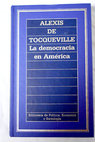 La democracia en América / Alexis de Tocqueville