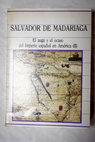 El auge y el ocaso del imperio espaol en Amrica tomo II / Salvador de Madariaga