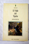 El valle del Tajuña pueblos historia tradiciones leyendas y cultura / Juan Miguel Sánchez Vigil