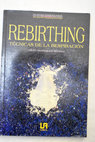 Rebirthing técnicas de la respiración / Adolfo Domínguez Martínez