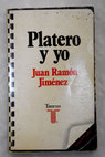 Platero y yo elegía andaluza Con seis capítulos nuevos / Juan Ramón Jiménez